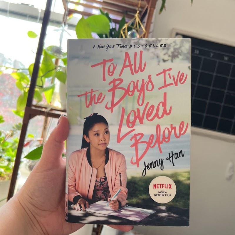 To All the Boys I've Loved Before