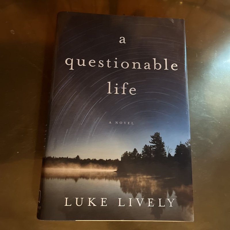 A Questionable Life by Luke Lively, Hardcover | Pangobooks