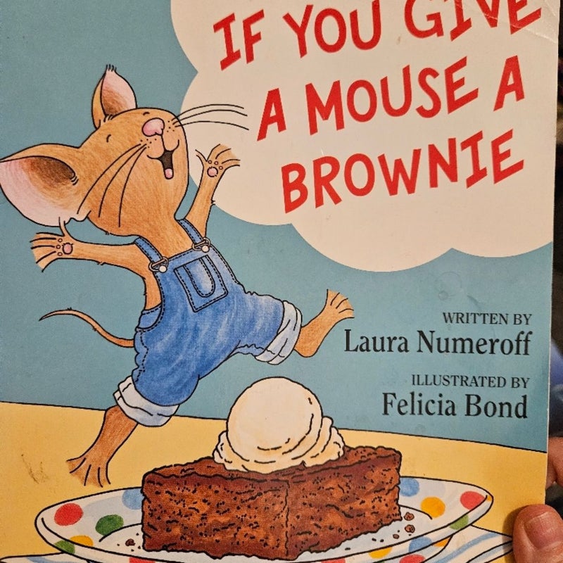 If you give a mouse a brownie