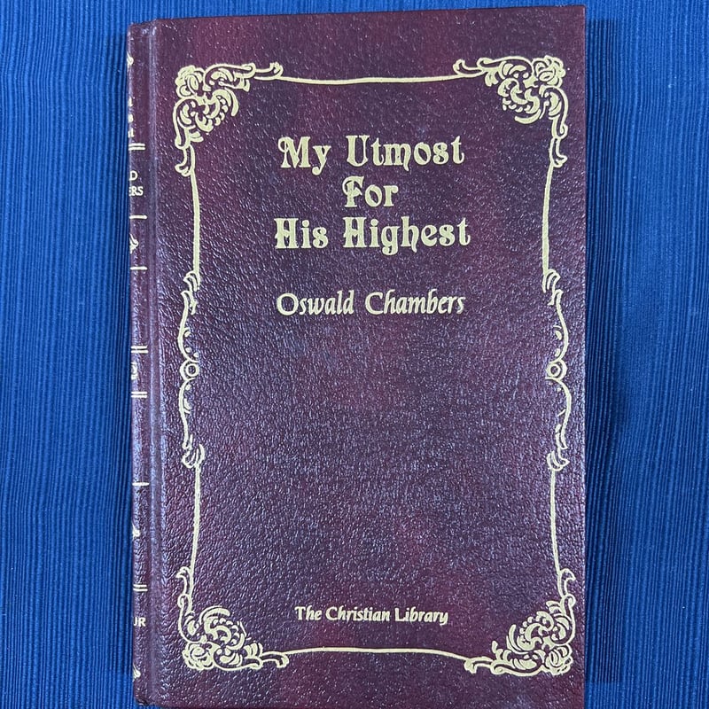 My Utmost For His Highest By Oswald Chambers Hardcover Pangobooks