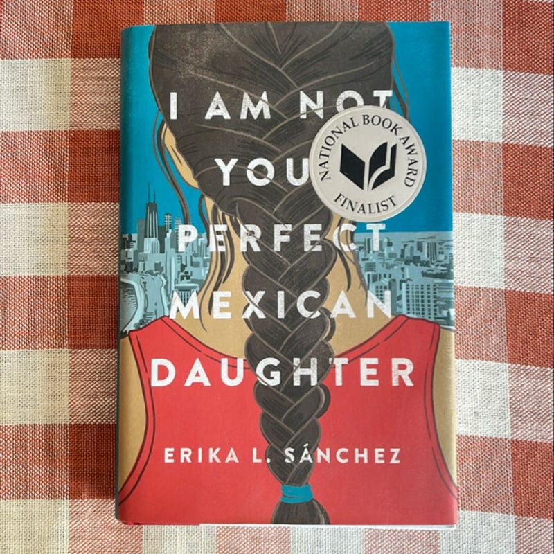 I Am Not Your Perfect Mexican Daughter