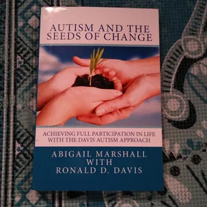 Autism and the Seeds of Change