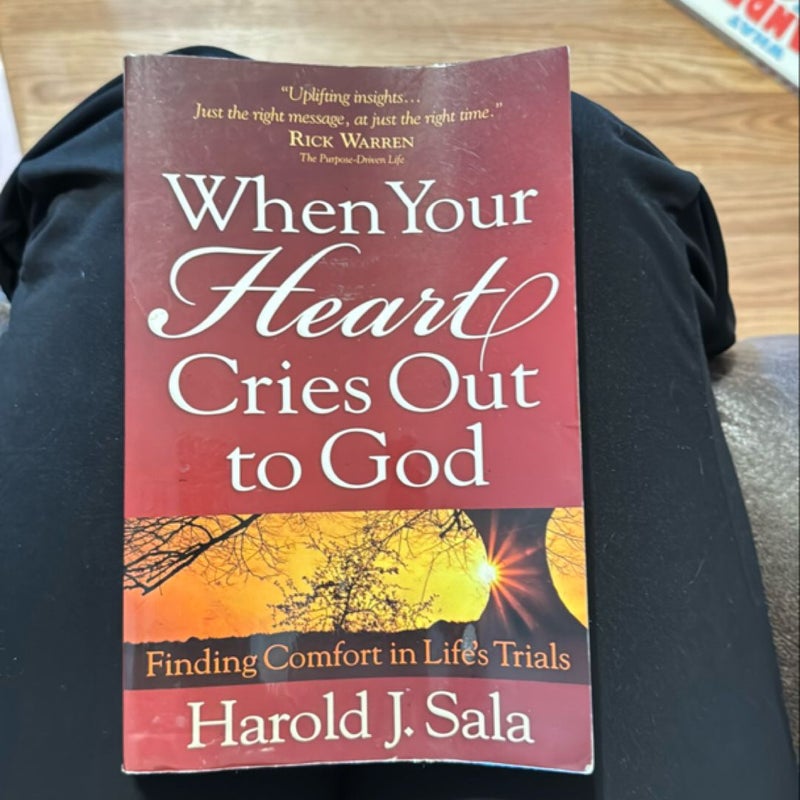 When Your Heart Cries Out to God