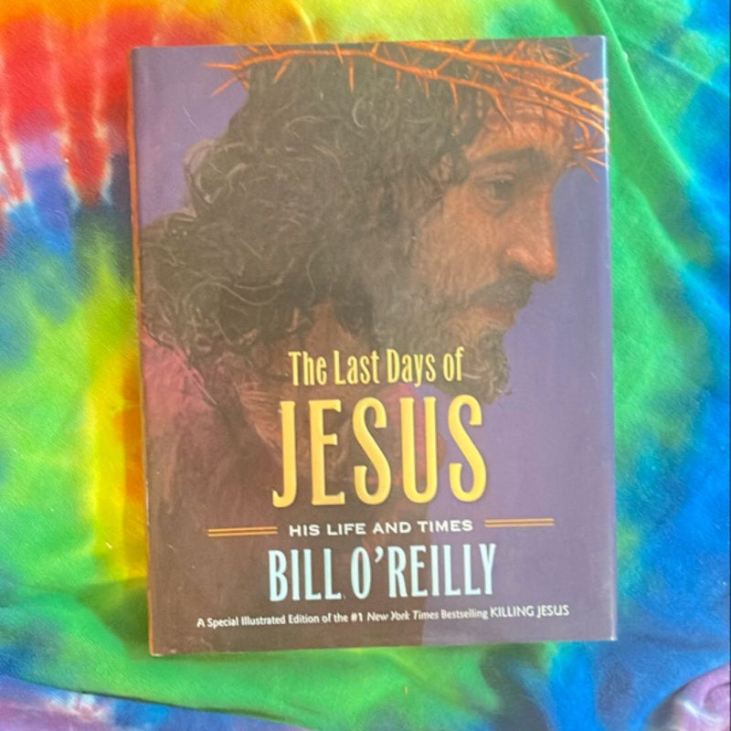 The Last Days of Jesus Christ