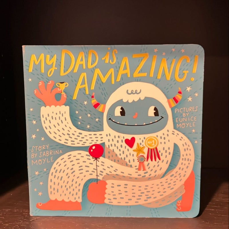 My Dad Is Amazing (a Hello!Lucky Book)