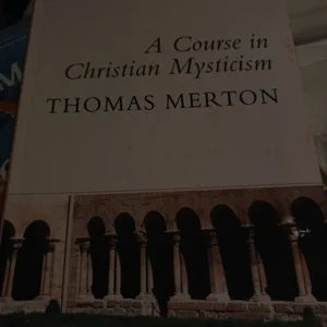 A Course in Christian Mysticism