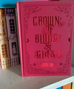 Crown of Blood & Glass- signed Fabled edition