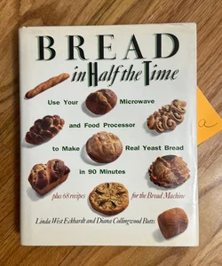 Bread in Half the Time