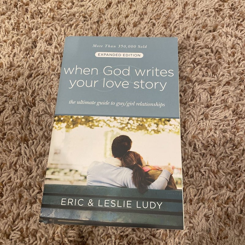 When God Writes Your Love Story (Expanded Edition)