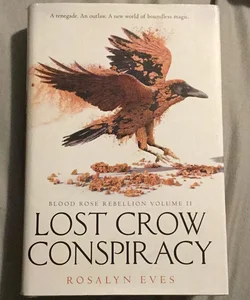 Lost Crow Conspiracy (Blood Rose Rebellion, Book 2)