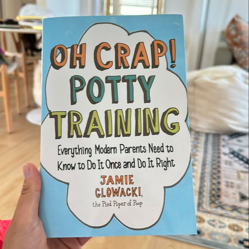 Oh Crap! Potty Training