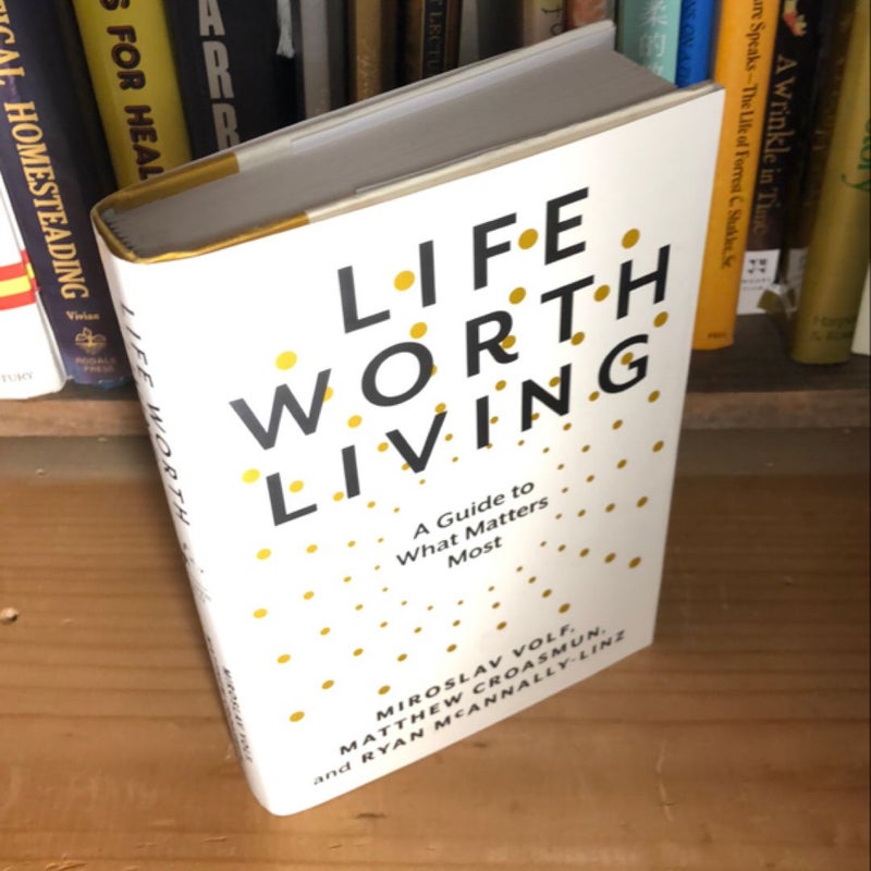 Life Worth Living