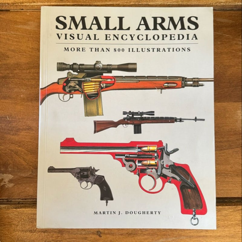 Small Arms Visual Encyclopedia 