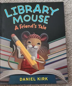 Library Mouse #2: a Friend's Tale