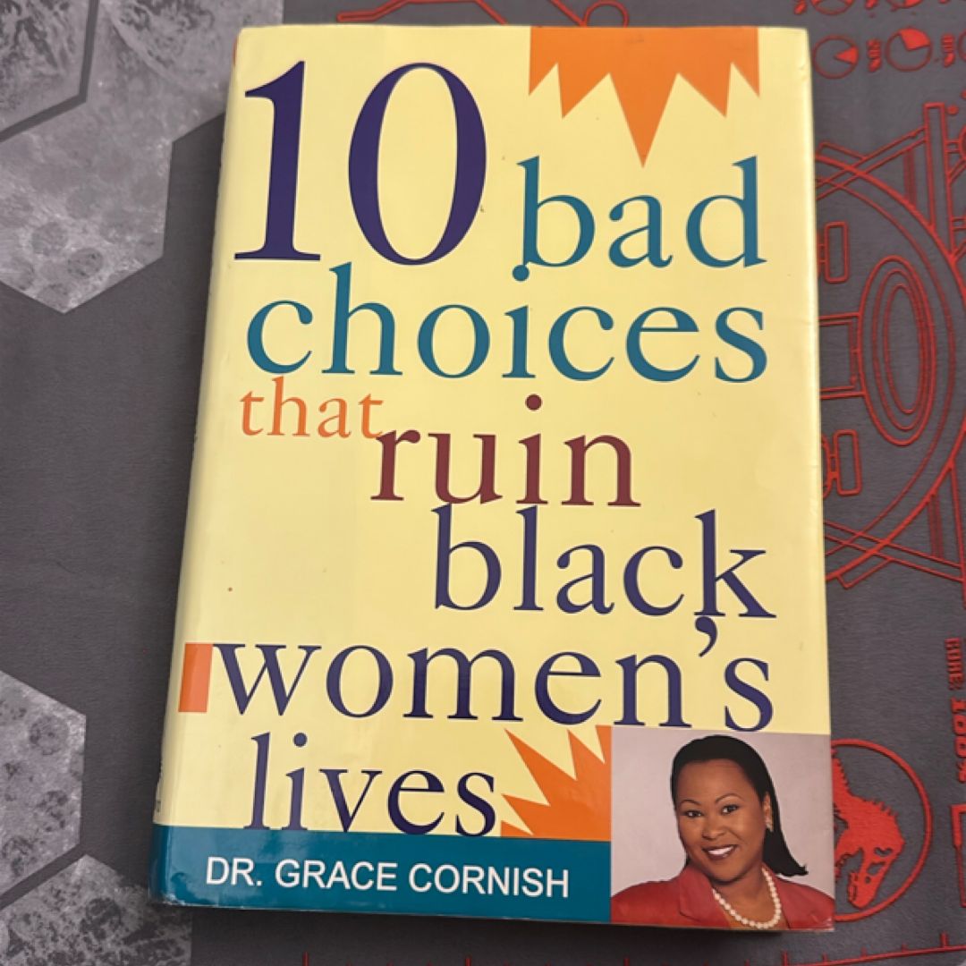 10 Bad Choices That Ruin Black Women's Lives