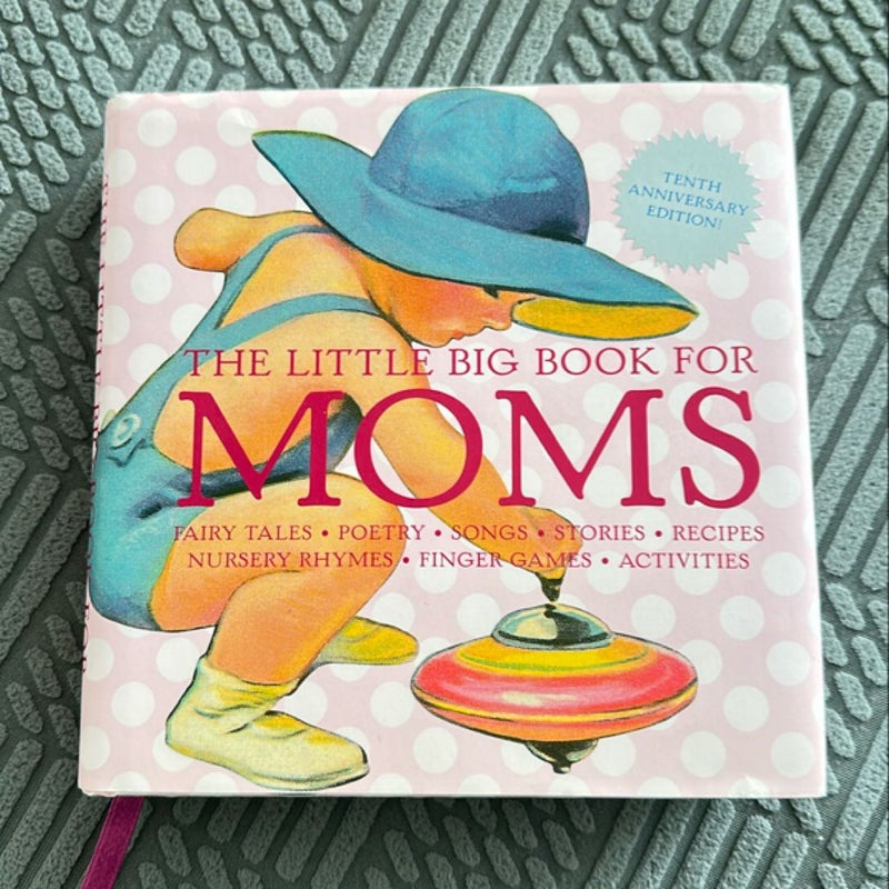 The Little Big Book for Moms, 10th Anniversary Edition