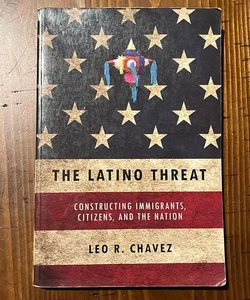 The Latino Threat
