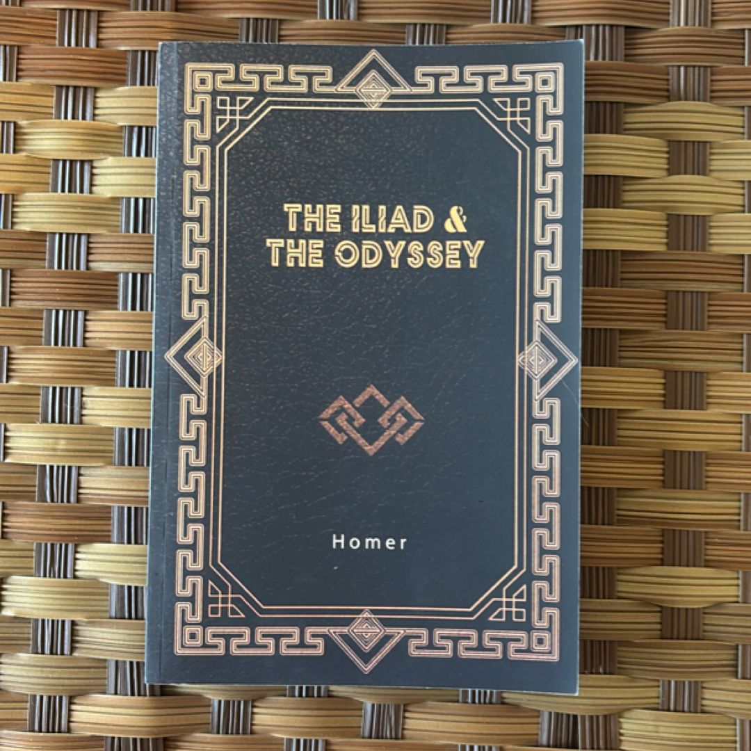 The Iliad and the Odyssey