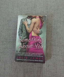 Something about You