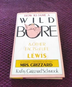 How to Tame a Wild Bore and Other Facts of Life with Lewis