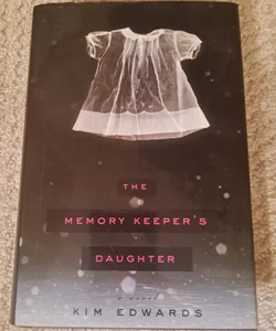 The Memory Keeper's Daughter