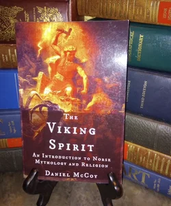 The Viking Spirit: an Introduction to Norse Mythology and Religion