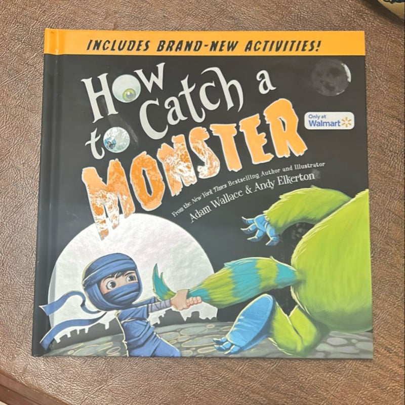 How to Catch a Monster