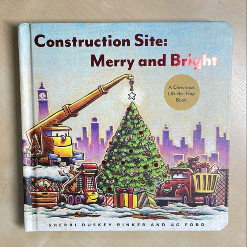 Construction Site: Merry and Bright