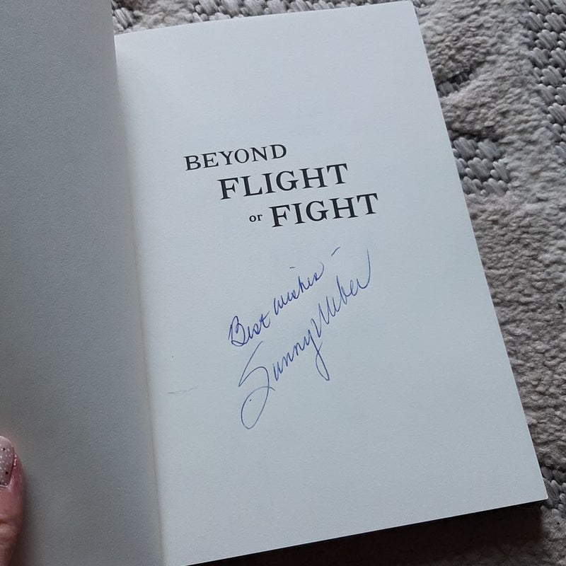 Beyond Flight or Fight *SIGNED*