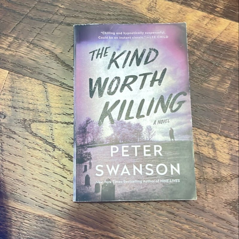 The Kind Worth Killing