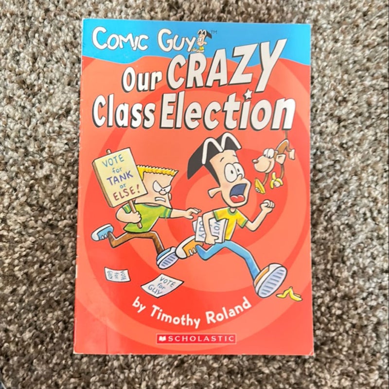 Our Crazy Class Election