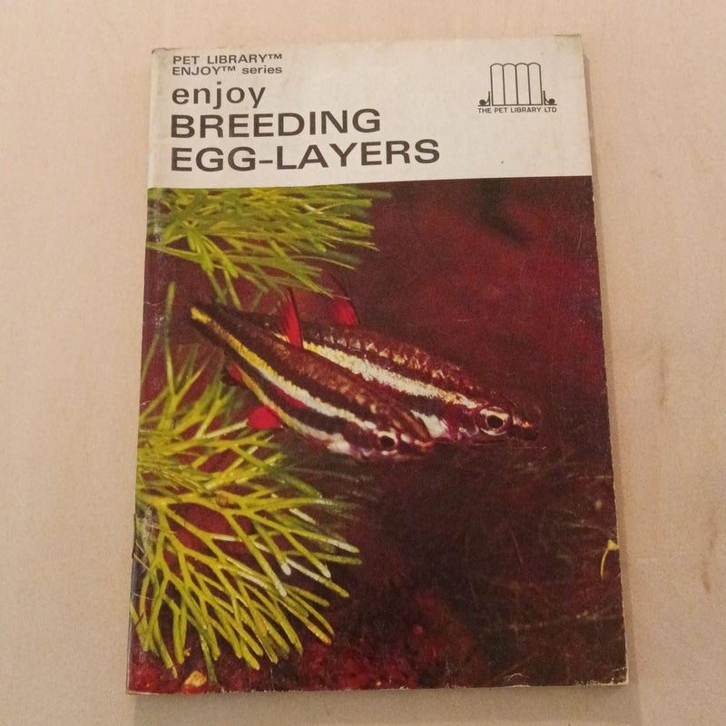 Enjoy Breeding Egg-Layers