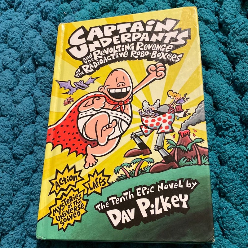 Captain Underpants and the Revolting Revenge of the Radioactive Robo-Boxers