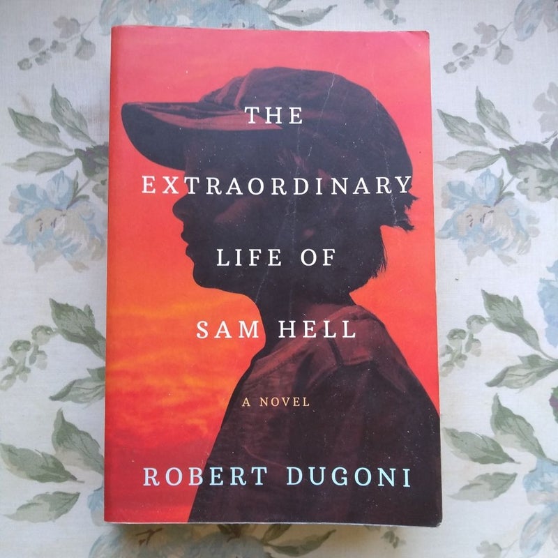 The Extraordinary Life of Sam Hell