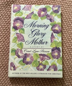 Morning Glory Mother