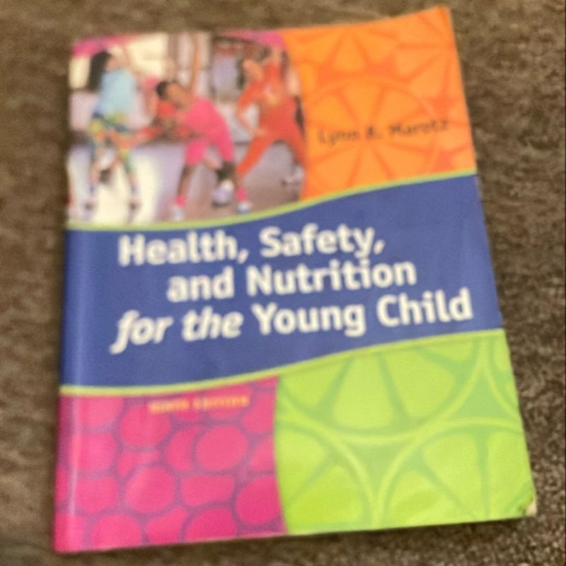 Health, Safety, and Nutrition for the Young Child