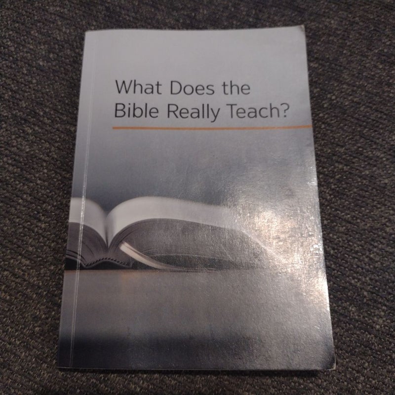 What does the bible really teach