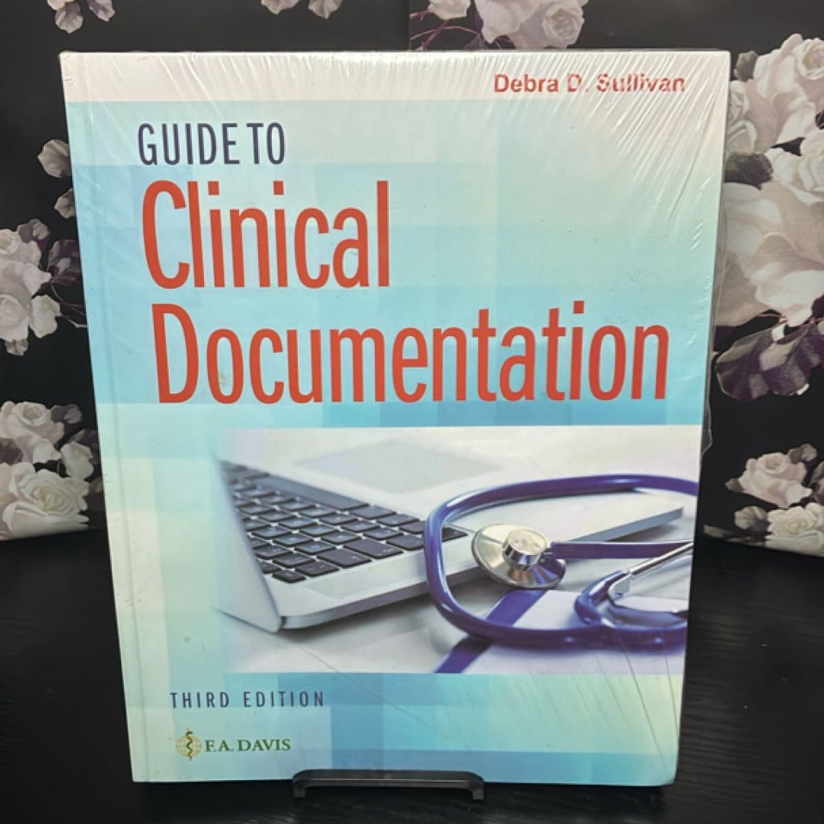 Guide to Clinical Documentation by Debra D. Sullivan