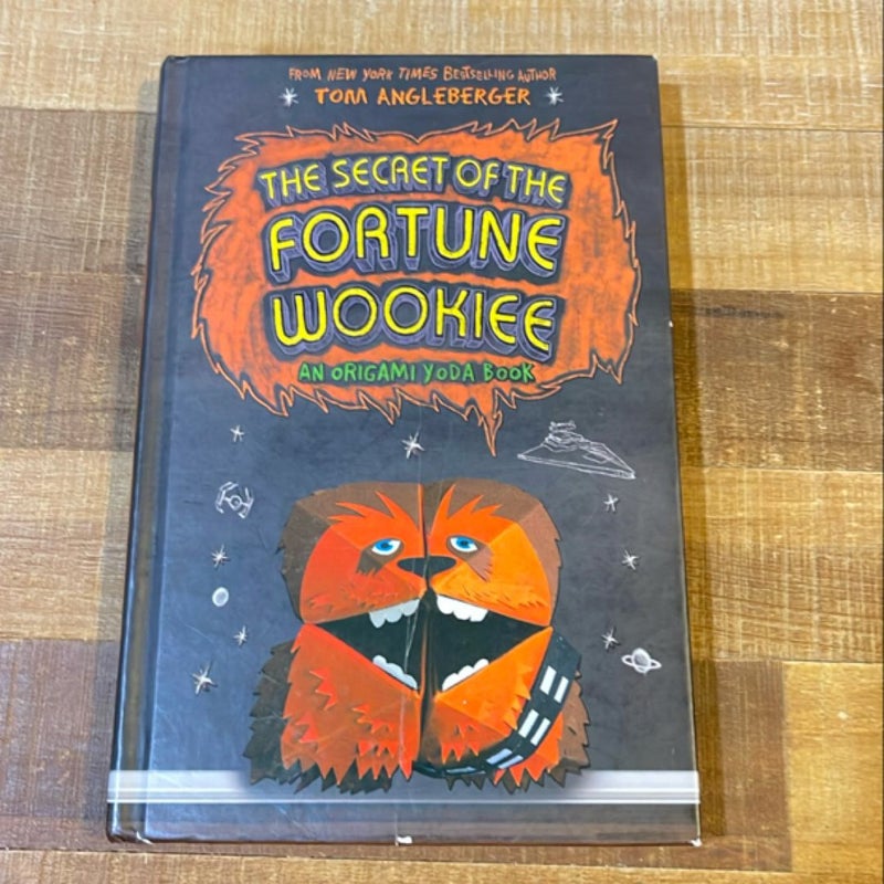 The Secret of the Fortune Wookiee: an Origami Yoda Book