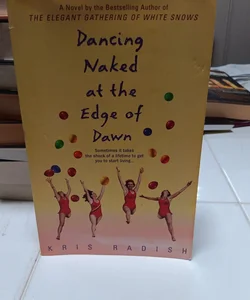 Dancing Naked at the Edge of Dawn