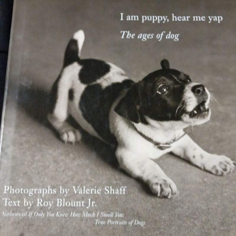 I Am Puppy Hear Me Yap