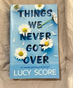 Things We Never Got Over (signed)