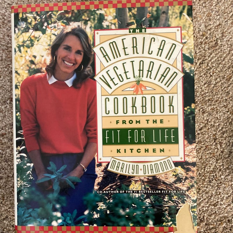 The American Vegetarian Cookbook from the Fit for Life Kitchen