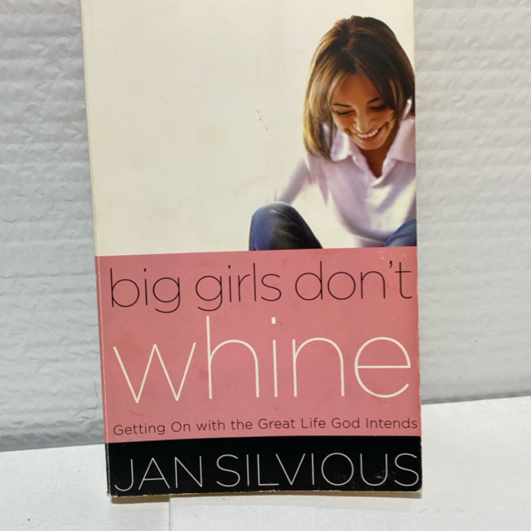 Big Girls Don't Whine