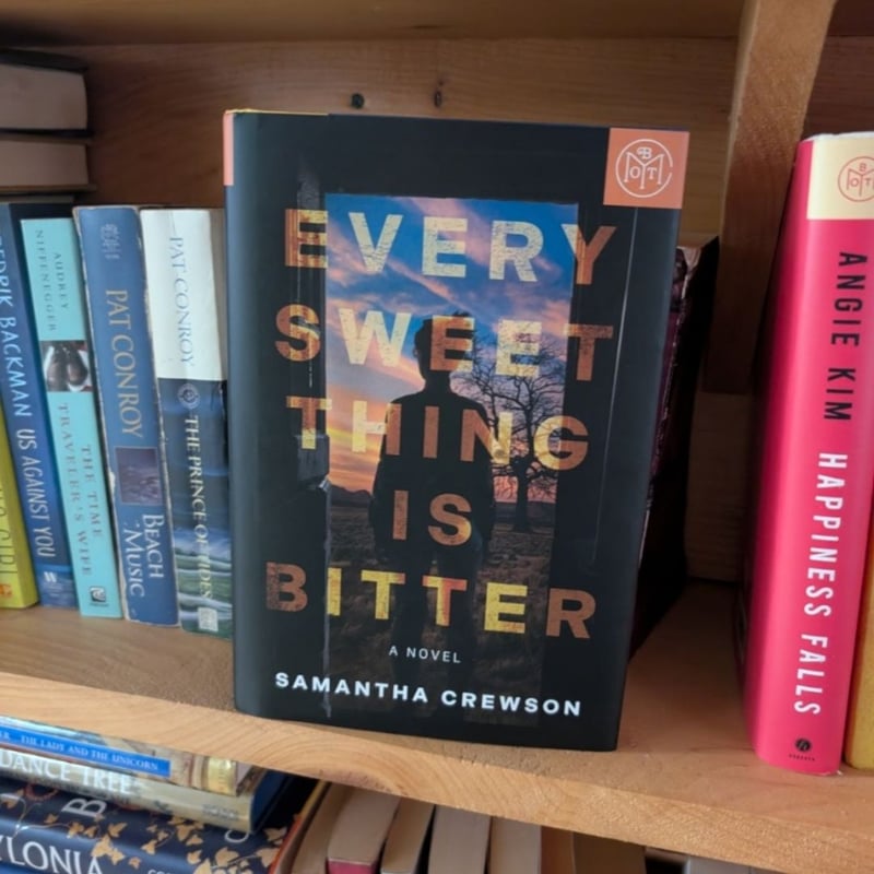 Every Sweet Thing Is Bitter