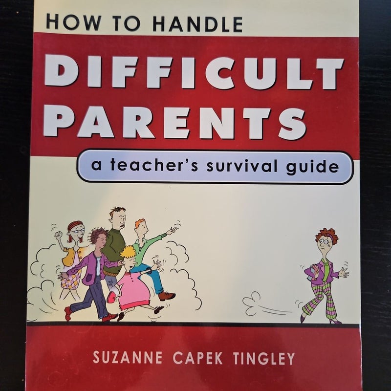 How to Handle Difficult Parents