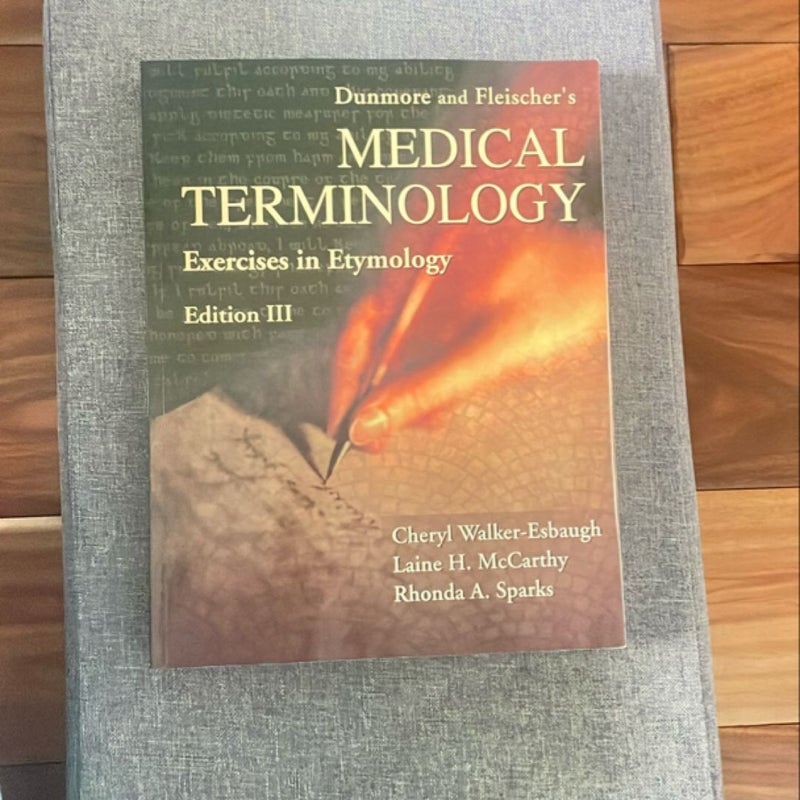 Dunmore and Fleischer’s Medical Terminology: Exercises in Etymology