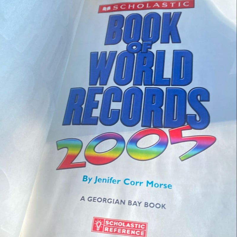 Scholastic Book of World Records 2005