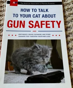 How to Talk to Your Cat about Gun Safety