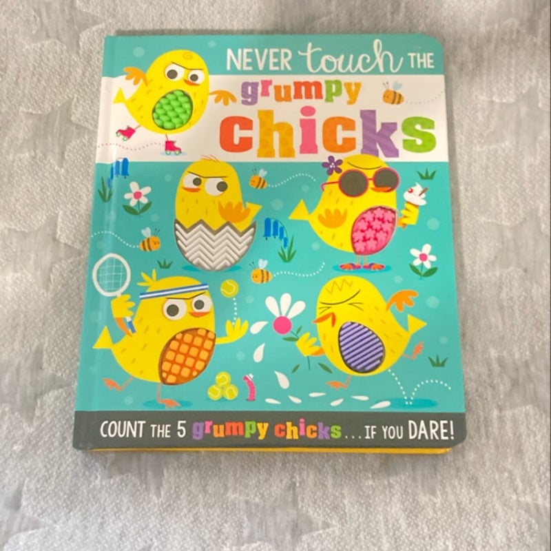 Never Touch the Grumpy Chicks